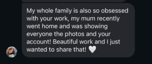 A client feedback expressing how their entire family, especially her mom is obsessed with the delivered gallery.